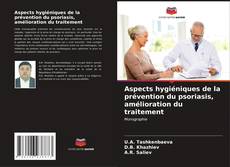 Portada del libro de Aspects hygiéniques de la prévention du psoriasis, amélioration du traitement