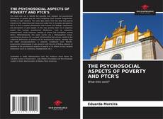 THE PSYCHOSOCIAL ASPECTS OF POVERTY AND PTCR'S kitap kapağı