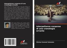 Bookcover of Interpellanze corporee di una cronologia errante