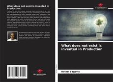 What does not exist is invented in Production kitap kapağı