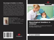 Capa do livro de Neurological bladders in children 