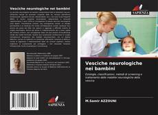 Bookcover of Vesciche neurologiche nei bambini