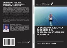 Capa do livro de LA ECONOMÍA AZUL Y LA BÚSQUEDA DEL DESARROLLO SOSTENIBLE EN NIGERIA 