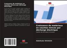 Bookcover of Croissance de matériaux en couches minces par décharge électrique