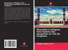 Portada del libro de Minaretes e milagres: Uma história das mesquitas no vale de Ferghana