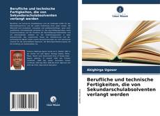 Bookcover of Berufliche und technische Fertigkeiten, die von Sekundarschulabsolventen verlangt werden