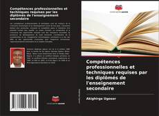 Bookcover of Compétences professionnelles et techniques requises par les diplômés de l'enseignement secondaire