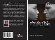 La lotta alla tratta di esseri umani in Etiopia kitap kapağı