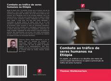 Combate ao tráfico de seres humanos na Etiópia kitap kapağı