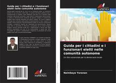 Bookcover of Guida per i cittadini e i funzionari eletti nelle comunità autonome