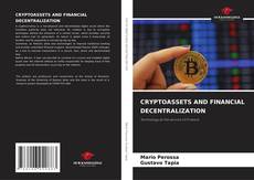 Bookcover of CRYPTOASSETS AND FINANCIAL DECENTRALIZATION