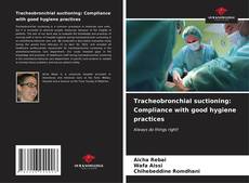 Couverture de Tracheobronchial suctioning: Compliance with good hygiene practices