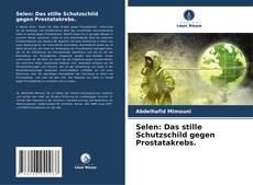 Capa do livro de Selen: Das stille Schutzschild gegen Prostatakrebs. 