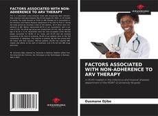 Buchcover von FACTORS ASSOCIATED WITH NON-ADHERENCE TO ARV THERAPY
