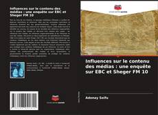 Capa do livro de Influences sur le contenu des médias : une enquête sur EBC et Sheger FM 10 