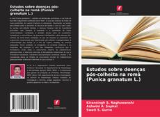 Capa do livro de Estudos sobre doenças pós-colheita na romã (Punica granatum L.) 