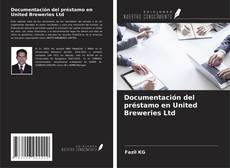 Documentación del préstamo en United Breweries Ltd kitap kapağı