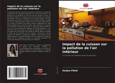 Bookcover of Impact de la cuisson sur la pollution de l'air intérieur