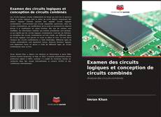 Capa do livro de Examen des circuits logiques et conception de circuits combinés 