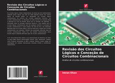 Capa do livro de Revisão dos Circuitos Lógicos e Conceção de Circuitos Combinacionais 
