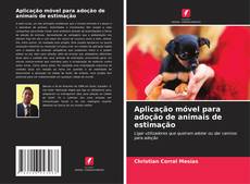 Portada del libro de Aplicação móvel para adoção de animais de estimação