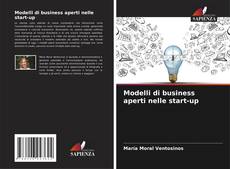 Modelli di business aperti nelle start-up kitap kapağı