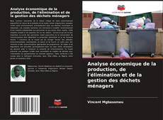 Обложка Analyse économique de la production, de l'élimination et de la gestion des déchets ménagers