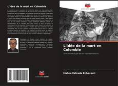 Capa do livro de L'idée de la mort en Colombie 
