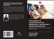 Bookcover of Conception et construction d'un générateur synchrone à aimant permanent