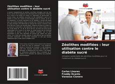Bookcover of Zéolithes modifiées : leur utilisation contre le diabète sucré