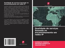 Copertina di Qualidade de serviços baseada no encaminhamento em redes IP