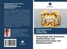 Bookcover of Physiologie des Knochens, Stoffwechsel und Wechselwirkungen mit Medikamenten