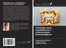 Capa do livro de Fisiología ósea, metabolismo e interacciones farmacológicas 