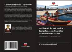 Bookcover of L'artisanat du patrimoine : Compétences artisanales traditionnelles arabes