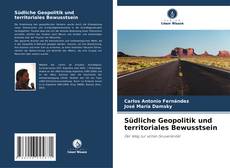 Bookcover of Südliche Geopolitik und territoriales Bewusstsein