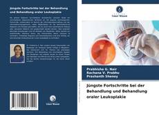 Bookcover of Jüngste Fortschritte bei der Behandlung und Behandlung oraler Leukoplakie
