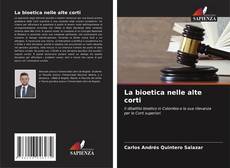 Bookcover of La bioetica nelle alte corti