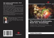 Bookcover of The science of philosophy. Book two. Gnoseology