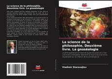 La science de la philosophie. Deuxième livre. La gnoséologie kitap kapağı