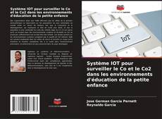 Capa do livro de Système IOT pour surveiller le Co et le Co2 dans les environnements d'éducation de la petite enfance 