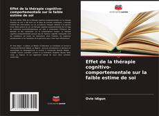 Bookcover of Effet de la thérapie cognitivo-comportementale sur la faible estime de soi