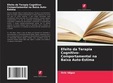 Capa do livro de Efeito da Terapia Cognitivo-Comportamental na Baixa Auto-Estima 