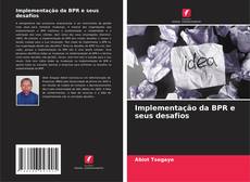 Обложка Implementação da BPR e seus desafios