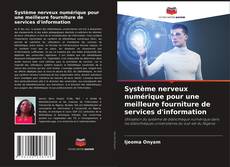 Bookcover of Système nerveux numérique pour une meilleure fourniture de services d'information