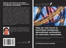 Capa do livro de Hoja de ruta hacia la movilidad inteligente: Aprendizaje automático en vehículos conectados 