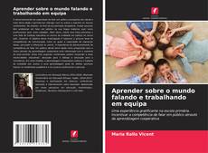 Buchcover von Aprender sobre o mundo falando e trabalhando em equipa