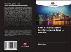 Capa do livro de Flux d'investisseurs institutionnels dans le monde 