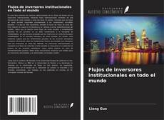 Buchcover von Flujos de inversores institucionales en todo el mundo