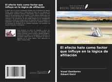 Bookcover of El efecto halo como factor que influye en la lógica de afiliación