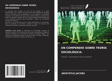 Buchcover von UN COMPENDIO SOBRE TEORÍA SOCIOLÓGICA: